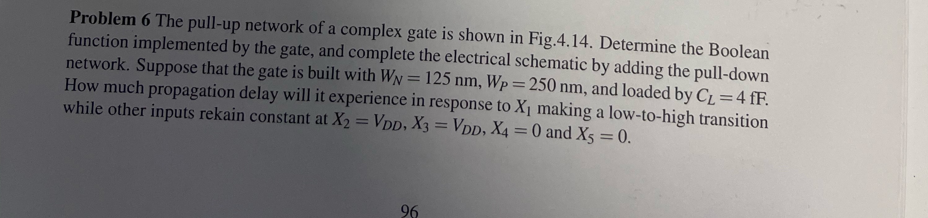 Problem 6 The pull - up network of a complex gate