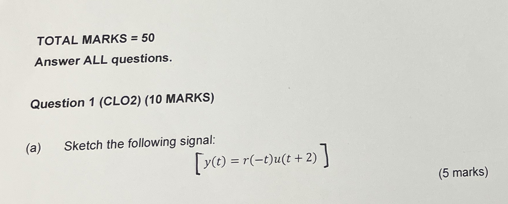TOTAL MARKS = 5 0 Answer ALL questions. Question