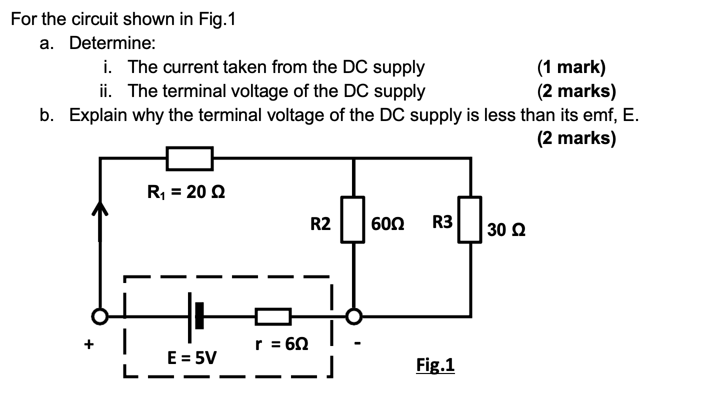 For the circuit shown in Fig. 1 a . Determine: i