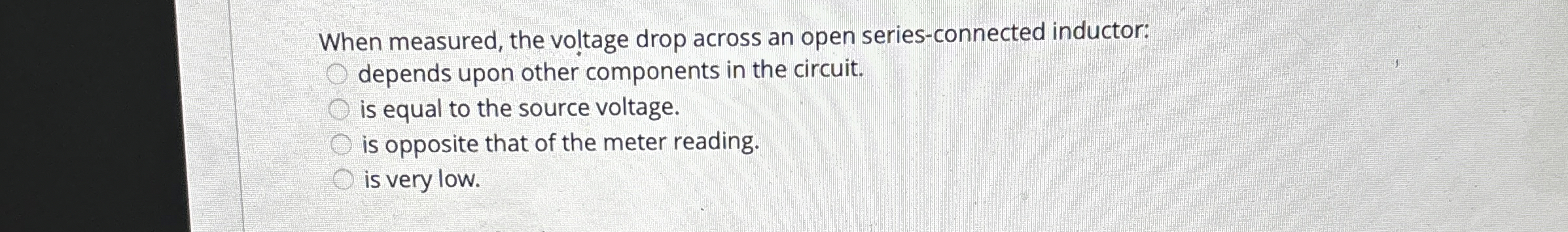 When measured, the voltage drop across an open
