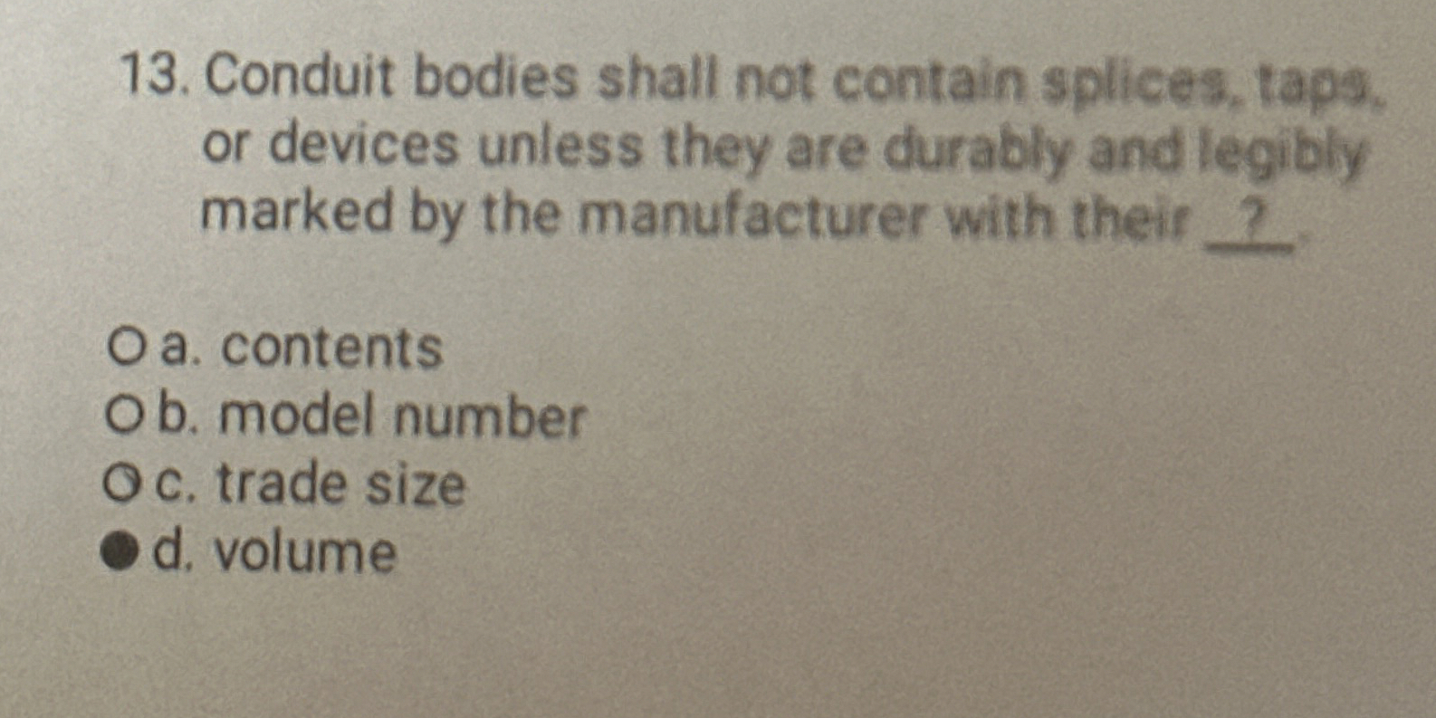 Conduit bodies shall not contain splices, taps.