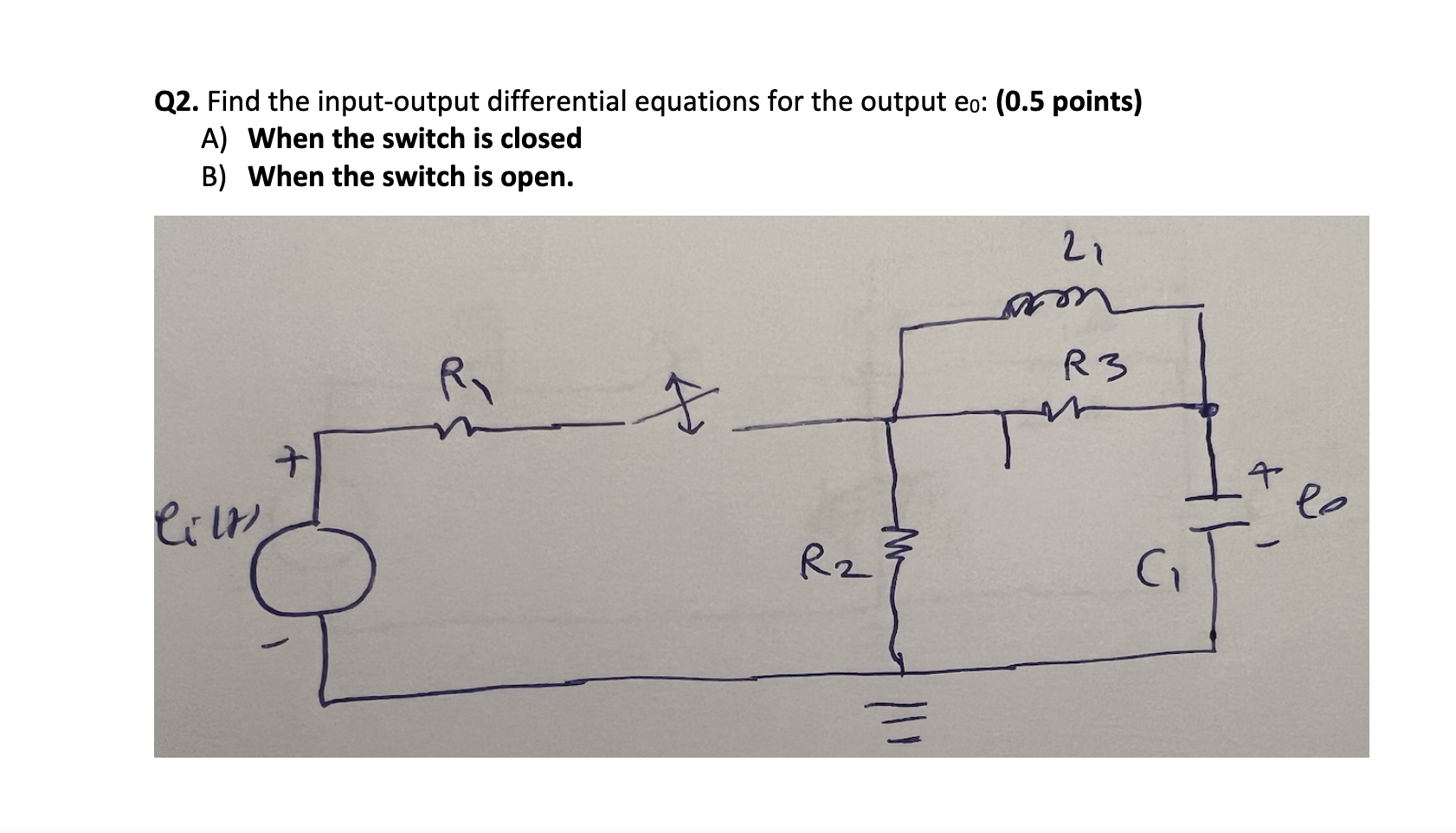 Q 2 . Find the input - output differential