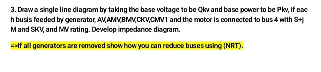 Draw a single line diagram by taking the base