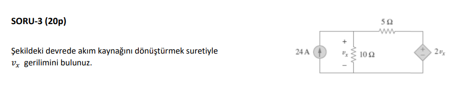 SORU - 3 ( 2 0 p ) ekildeki devrede ak m kayna n