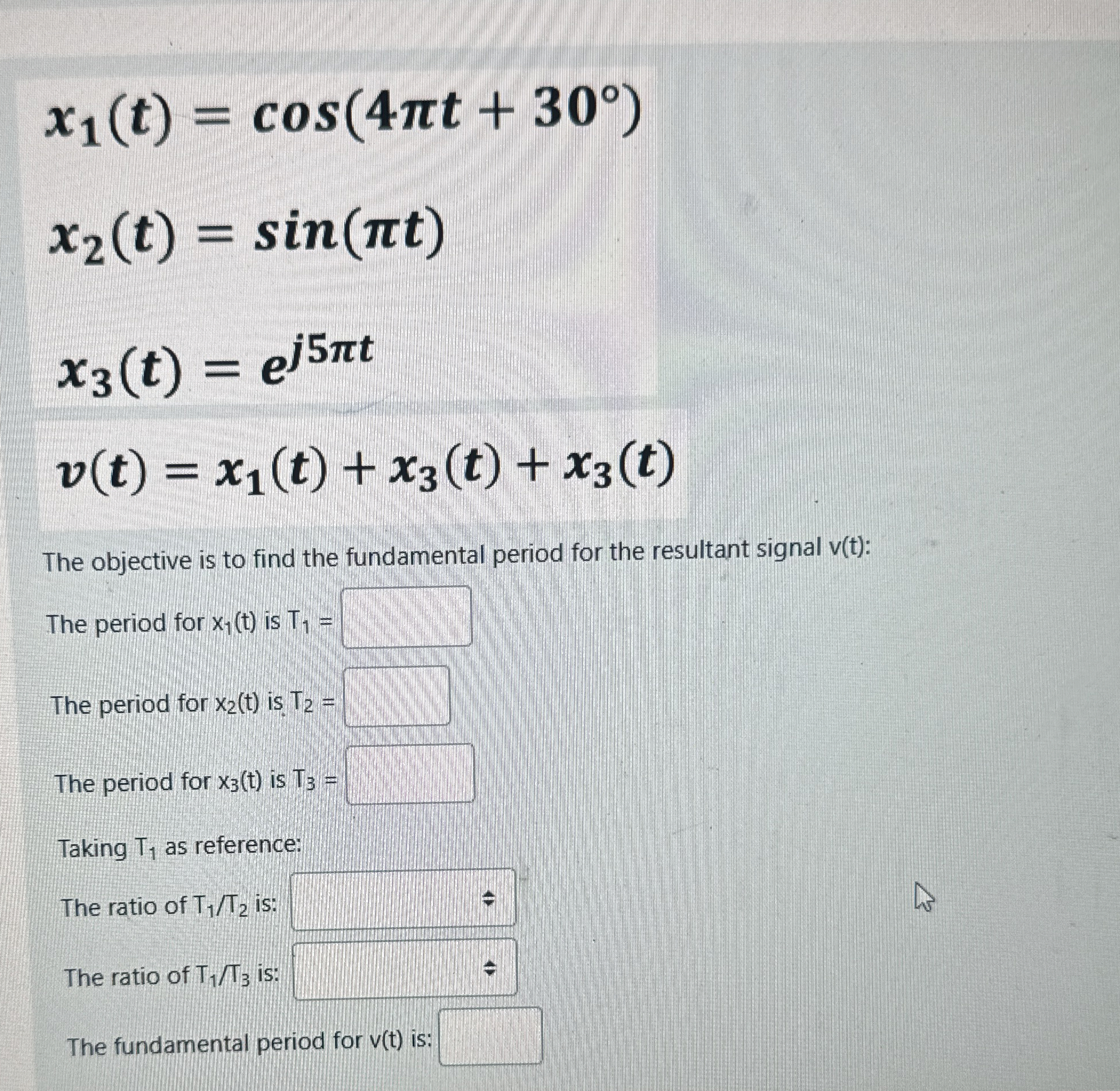 x 1 ( t ) = c o s ( 4 t + 3 0 ) x 2 ( t ) = s i n