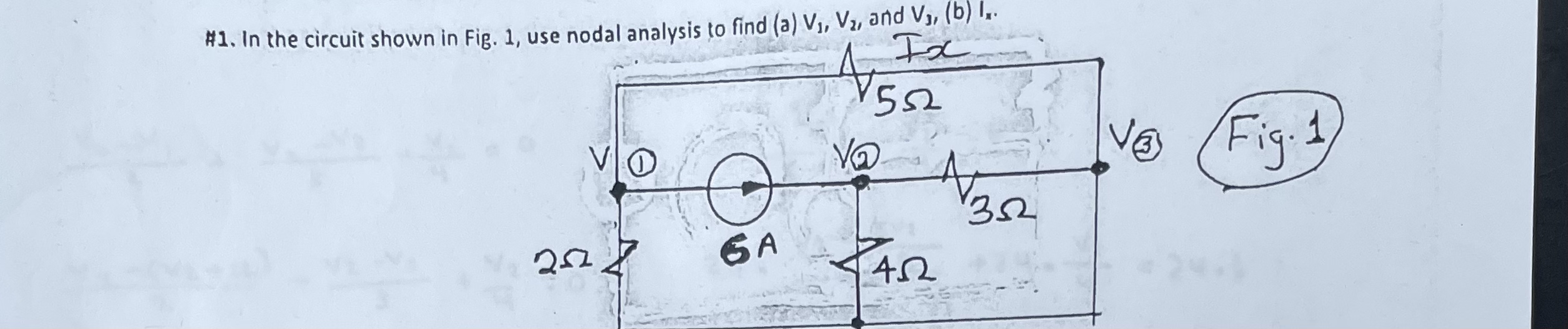 # 1 . In the circuit shown in Fig. 1 , use nodal