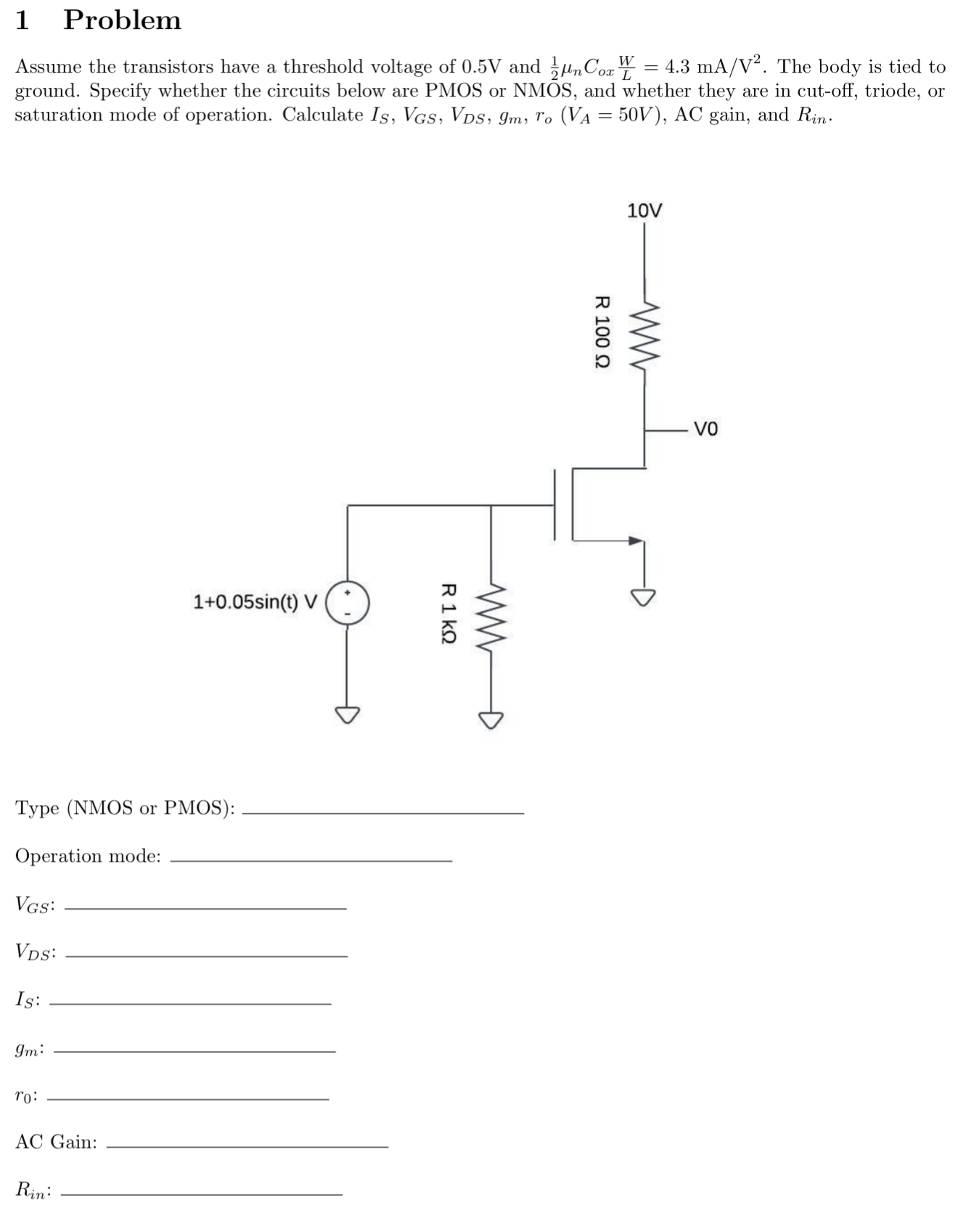 1 Problem Assume the transistors have a threshold