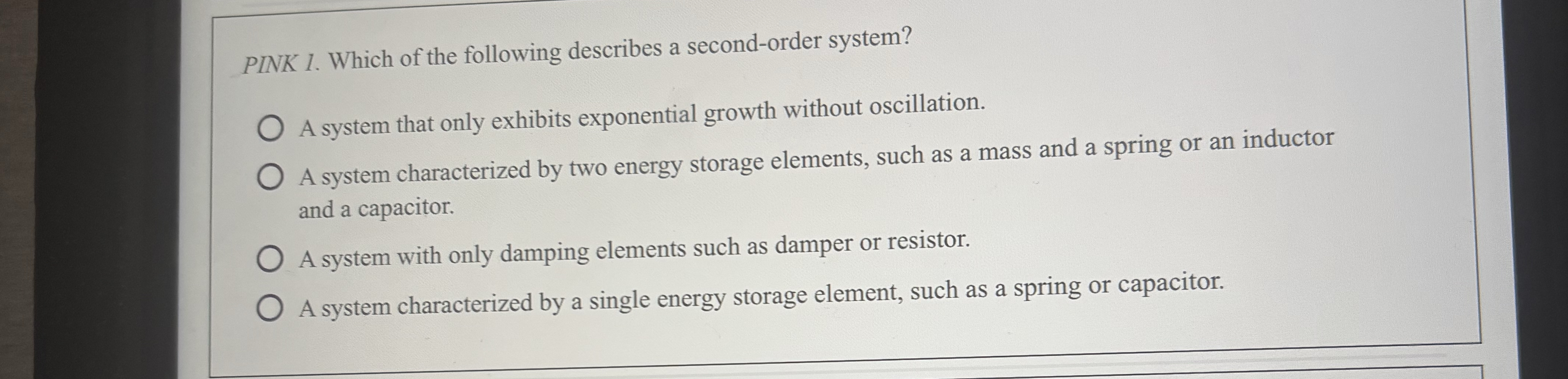 PINK 1 . Which of the following describes a