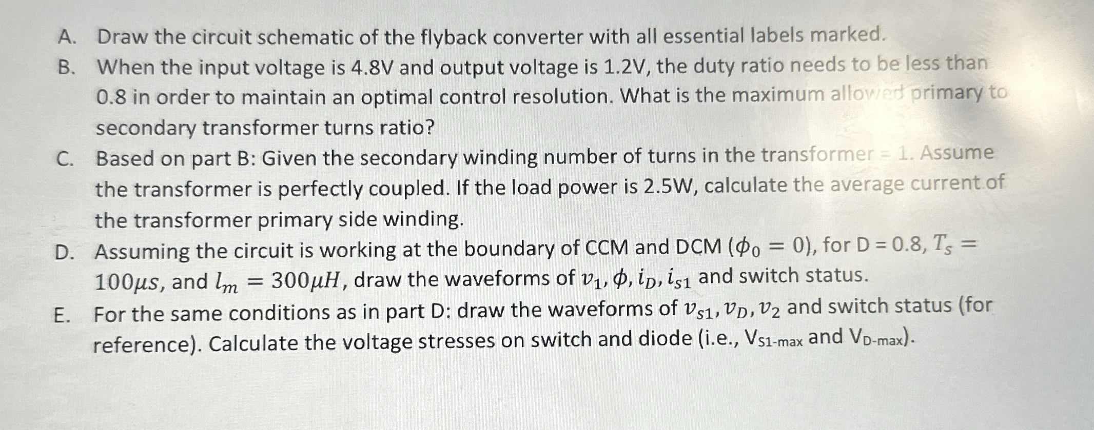 A . Draw the circuit schematic of the flyback