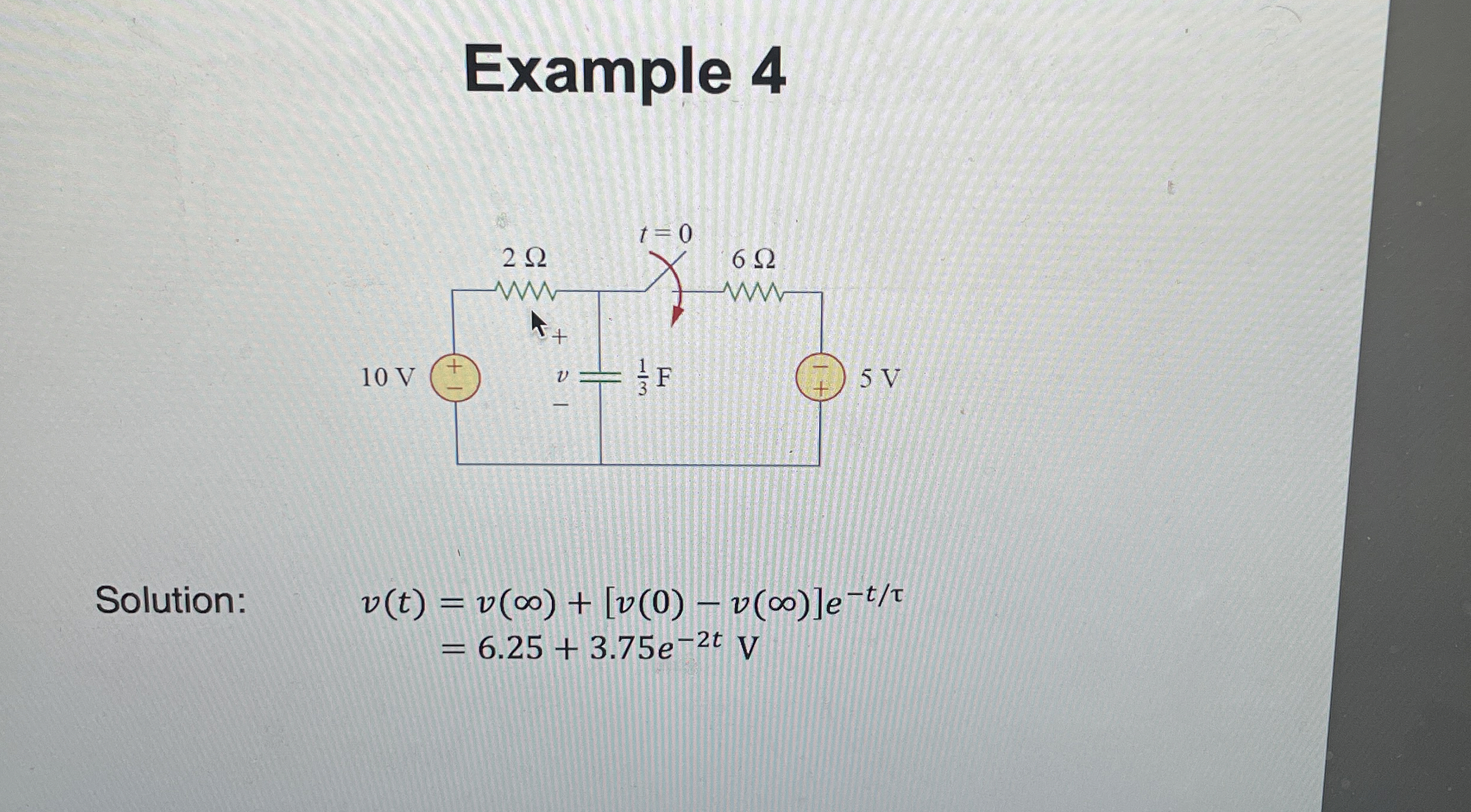 Example 4 Solution: v ( t ) = v ( ) + [ v ( 0 ) -