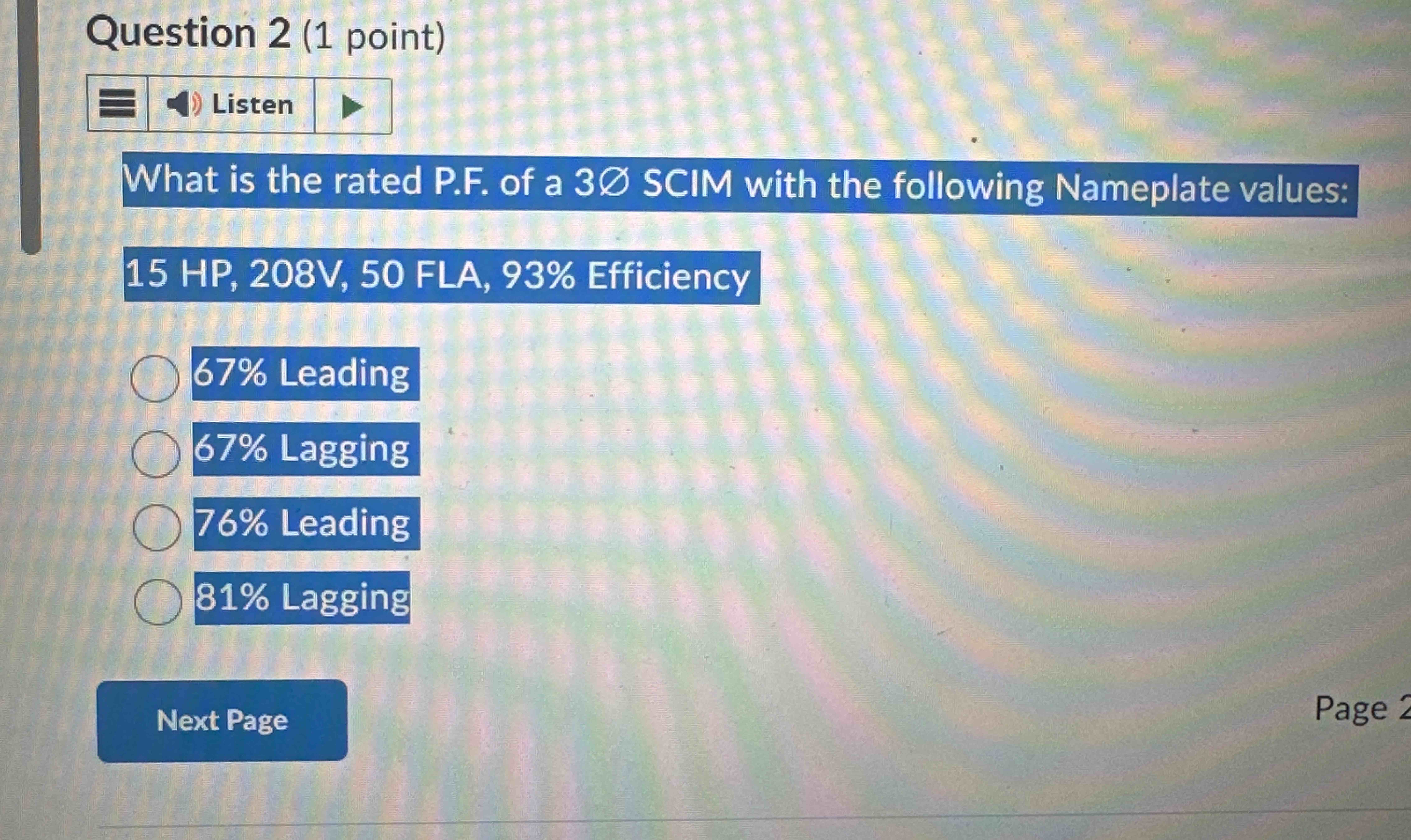 Question 2 ( 1 point ) What is the rated P . F .