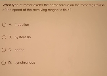 What type of motor exerts the same torque on the