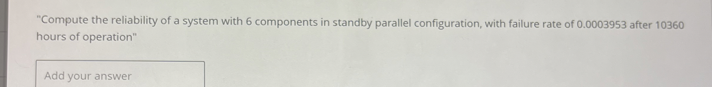 "Compute the reliability of a system with 6