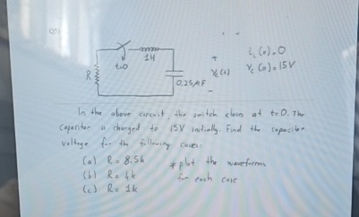 QS ) In the abour circoit, the switch close at to