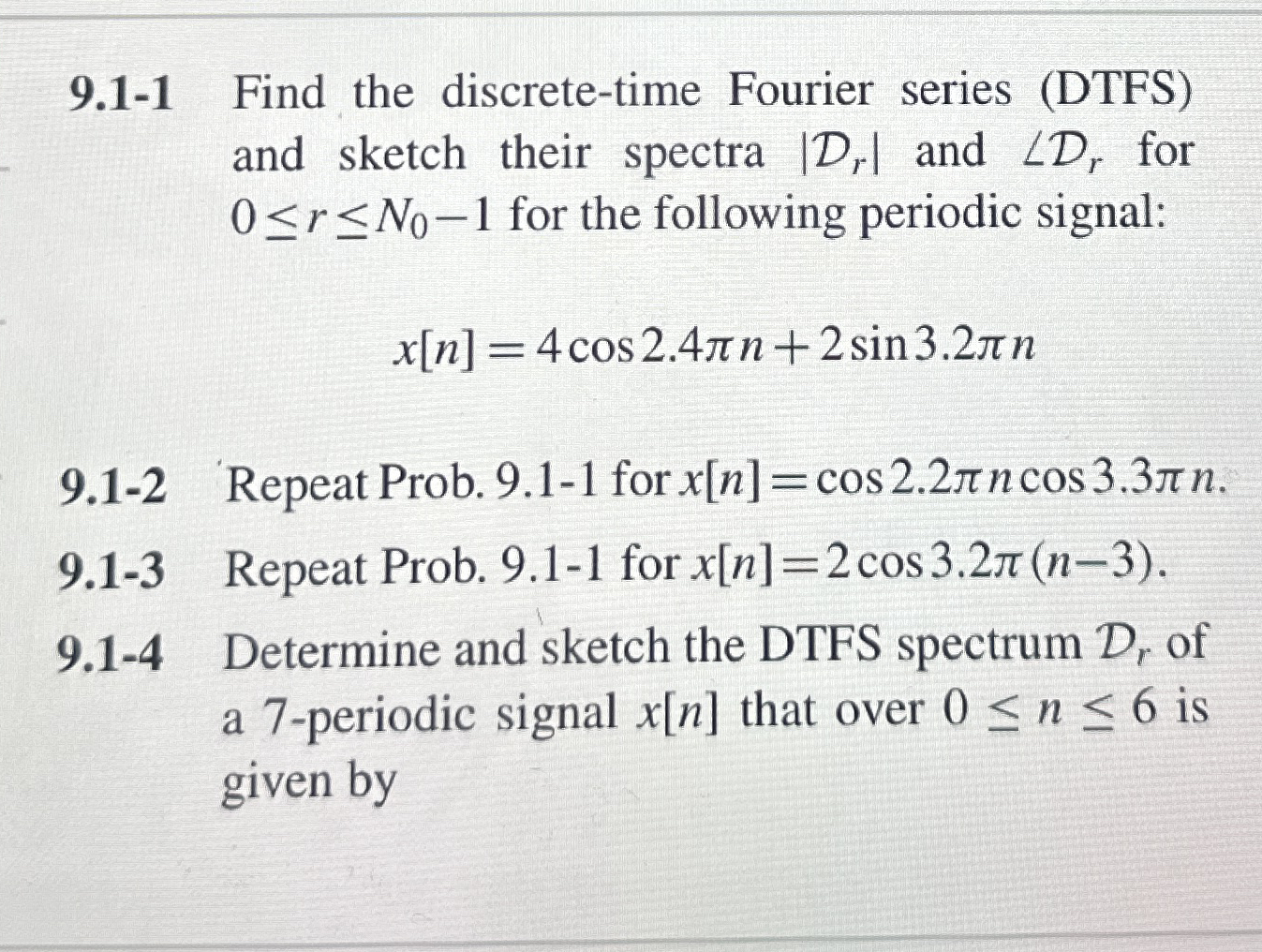 9 . 1 - 1 Find the discrete - time Fourier series