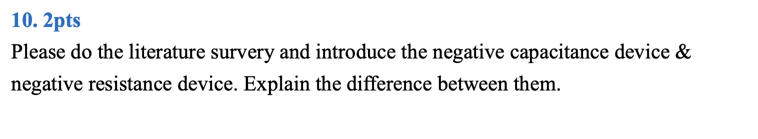 1 0 . 2 pts Please do the literature survery and