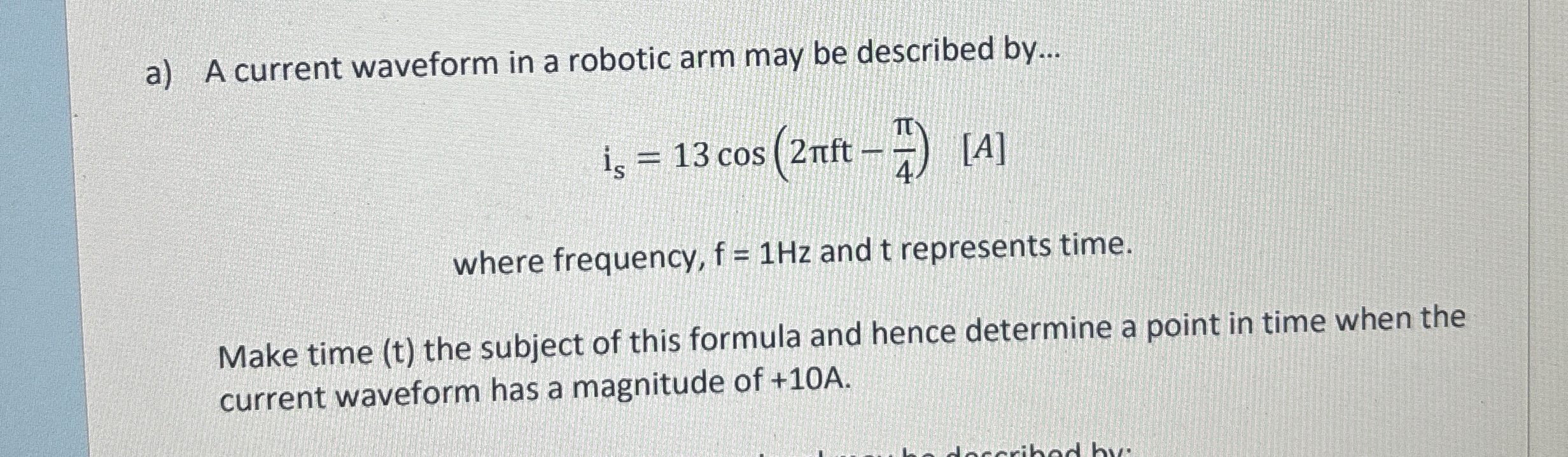 a ) A current waveform in a robotic arm may be
