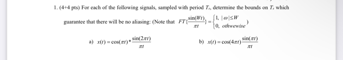 ( 4 + 4 pts ) For each of the following signals,