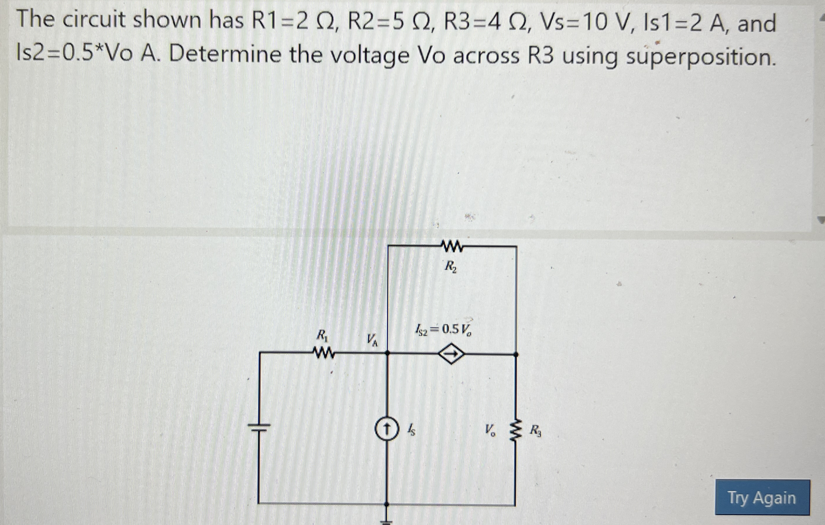 The circuit shown has R 1 = 2 , R 2 = 5 , R 3 = 4