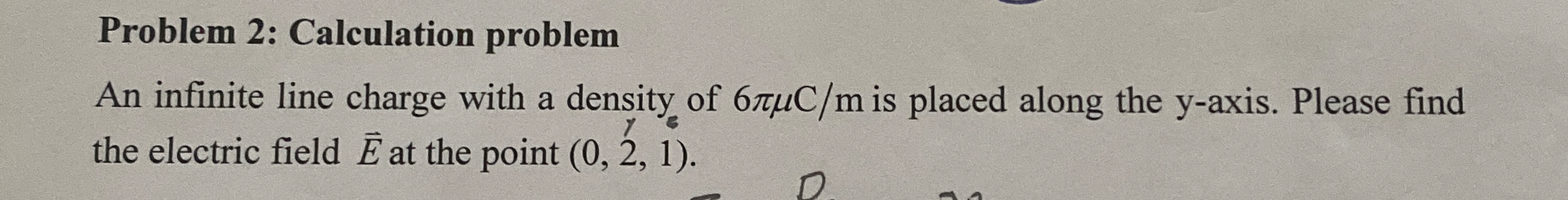 Problem 2 : Calculation problem An infinite line