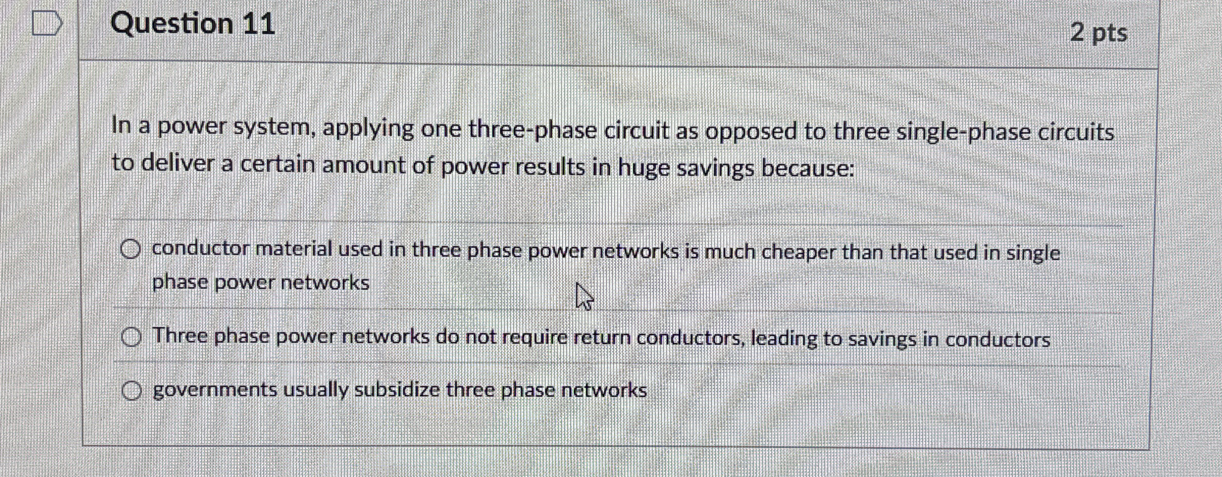 Question 1 1 2 pts In a power system, applying