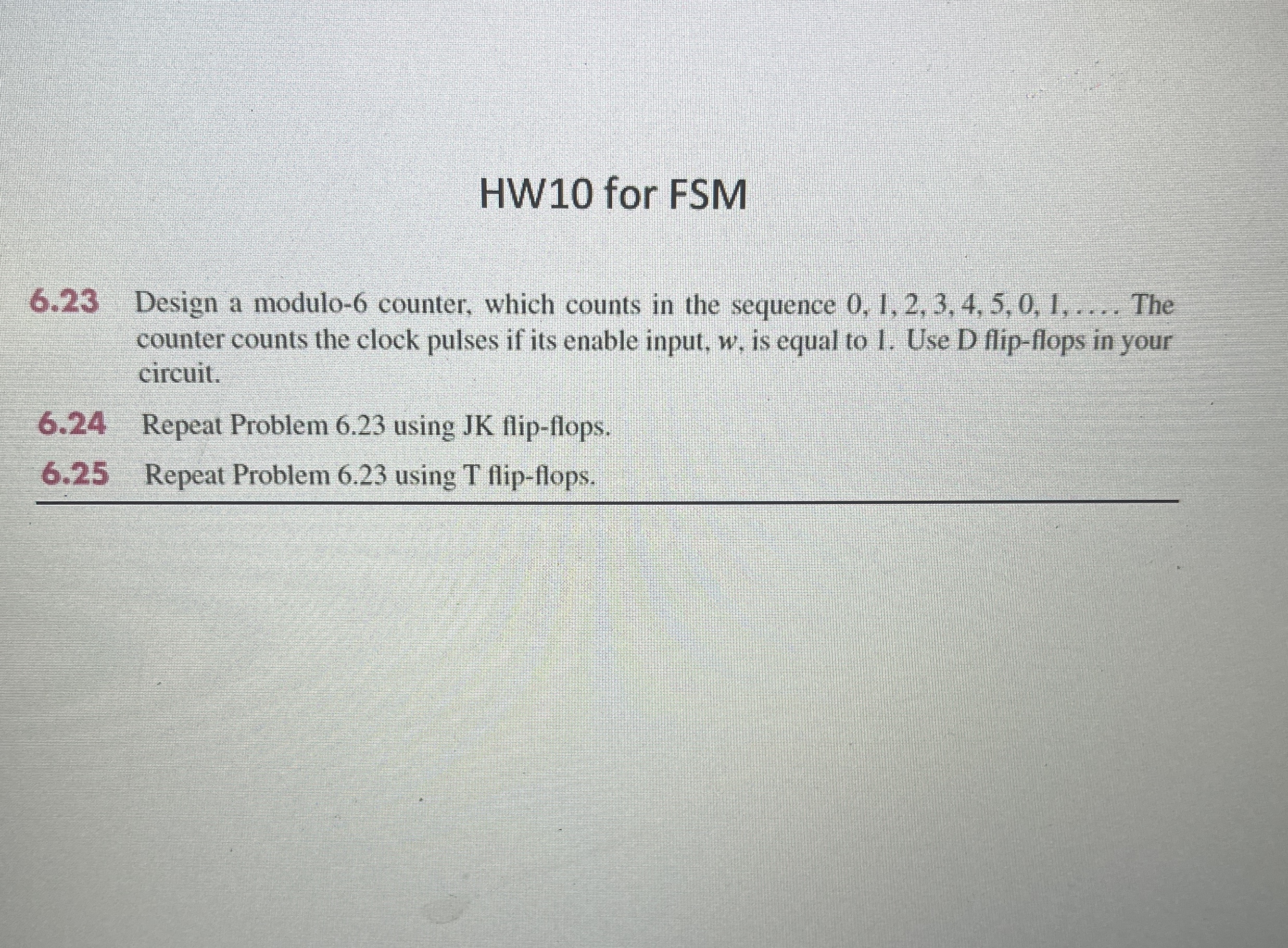 HW 1 0 for FSM 6 . 2 3 Design a modulo - 6