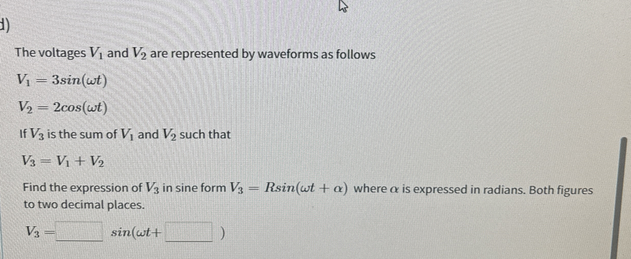 The voltages V 1 and V 2 are represented by