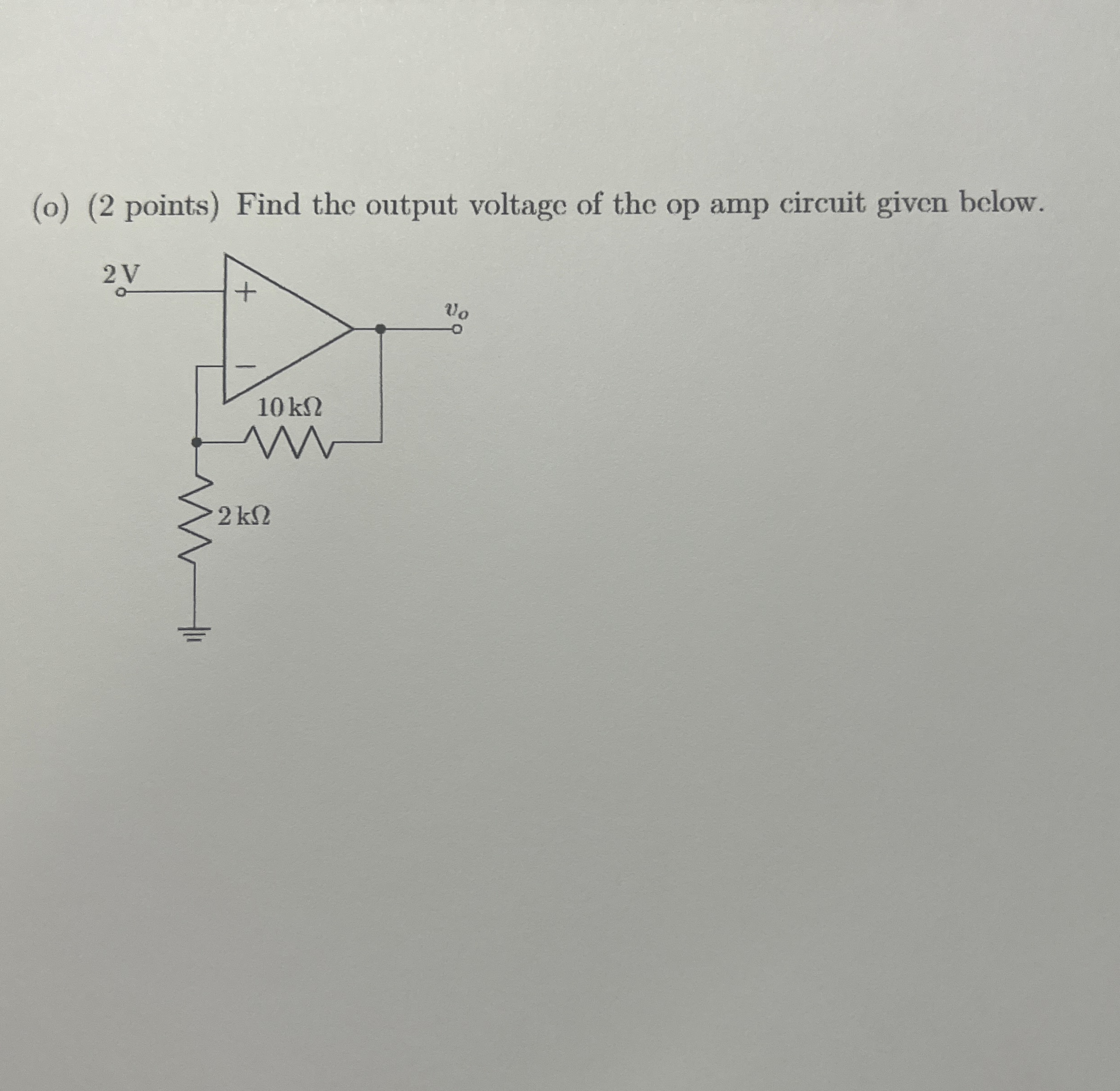 ( o ) ( 2 points ) Find the output voltage of the