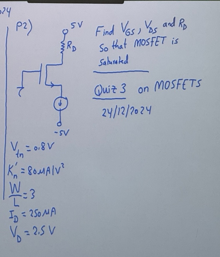 P 2 ) Find Vgs , Vds , Rd so MOSFET is saturated