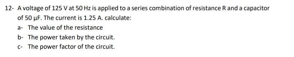 1 2 - A voltage of 1 2 5 V at 5 0 Hz is applied