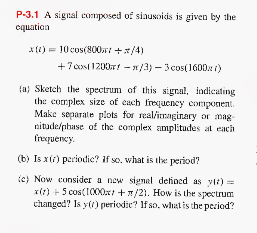 P - 3 . 1 A signal composed of sinusoids is given