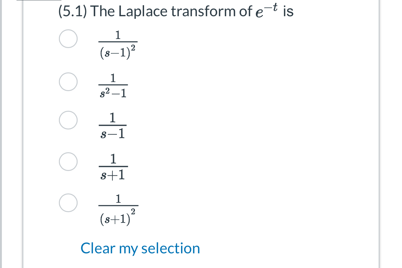 ( 5 . 1 ) The Laplace transform of e - t is 1 ( s