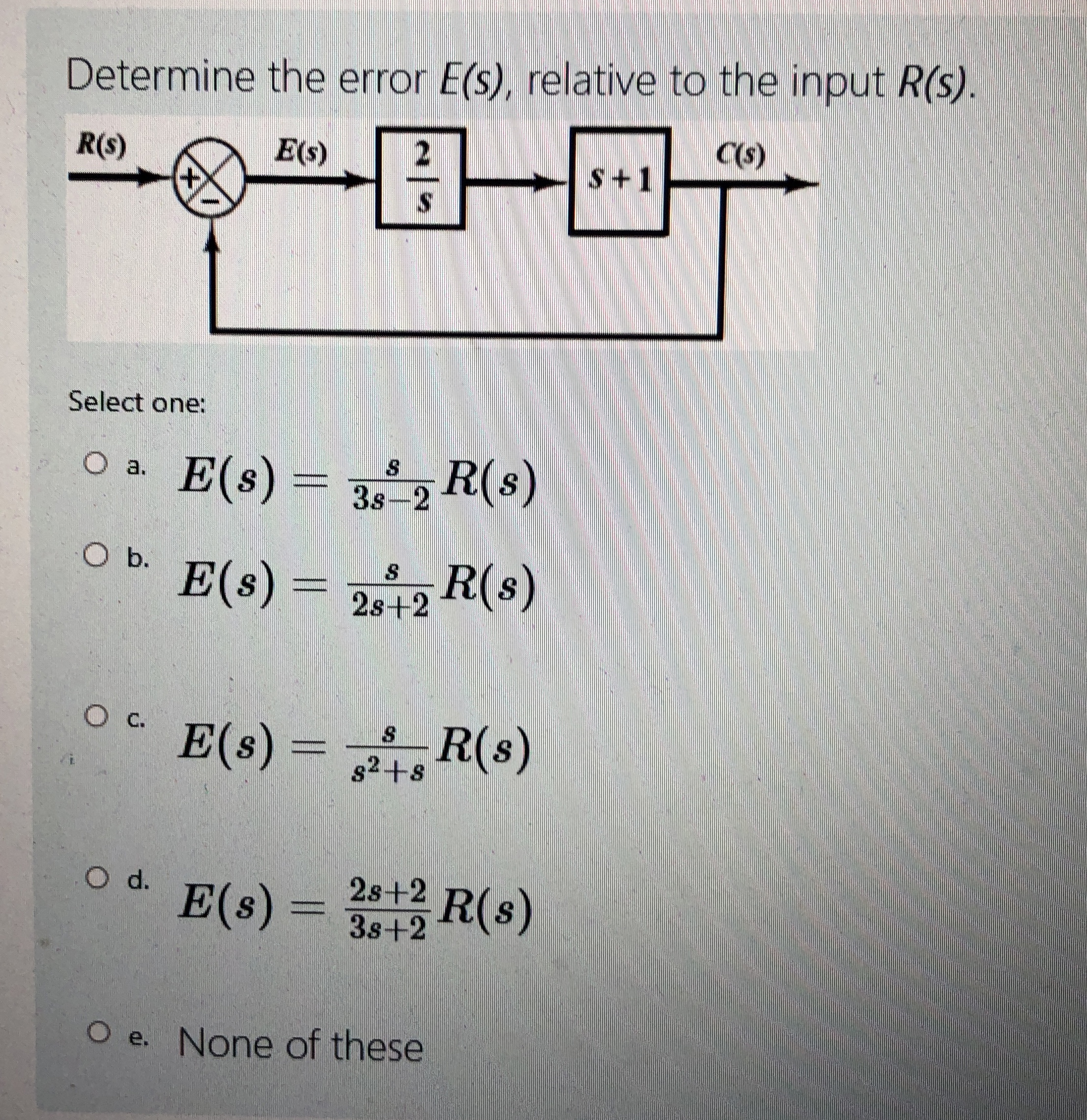 Determine the error E ( s ) . relative to the