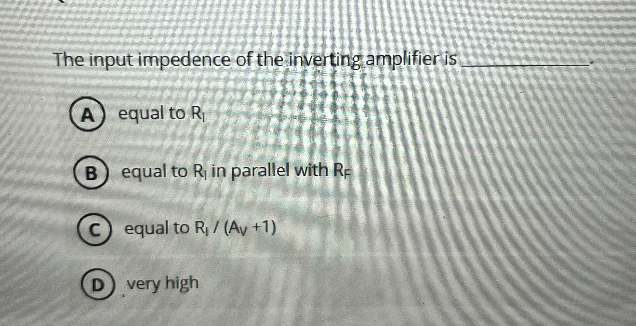 The input impedence of the inverting amplifier is