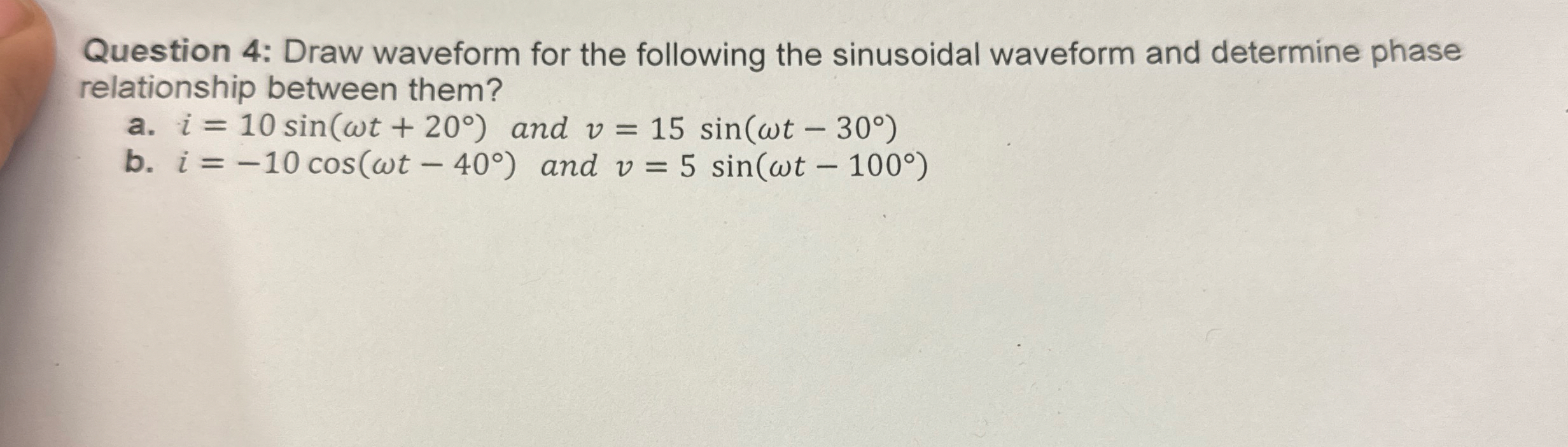 Question 4 : Draw waveform for the following the
