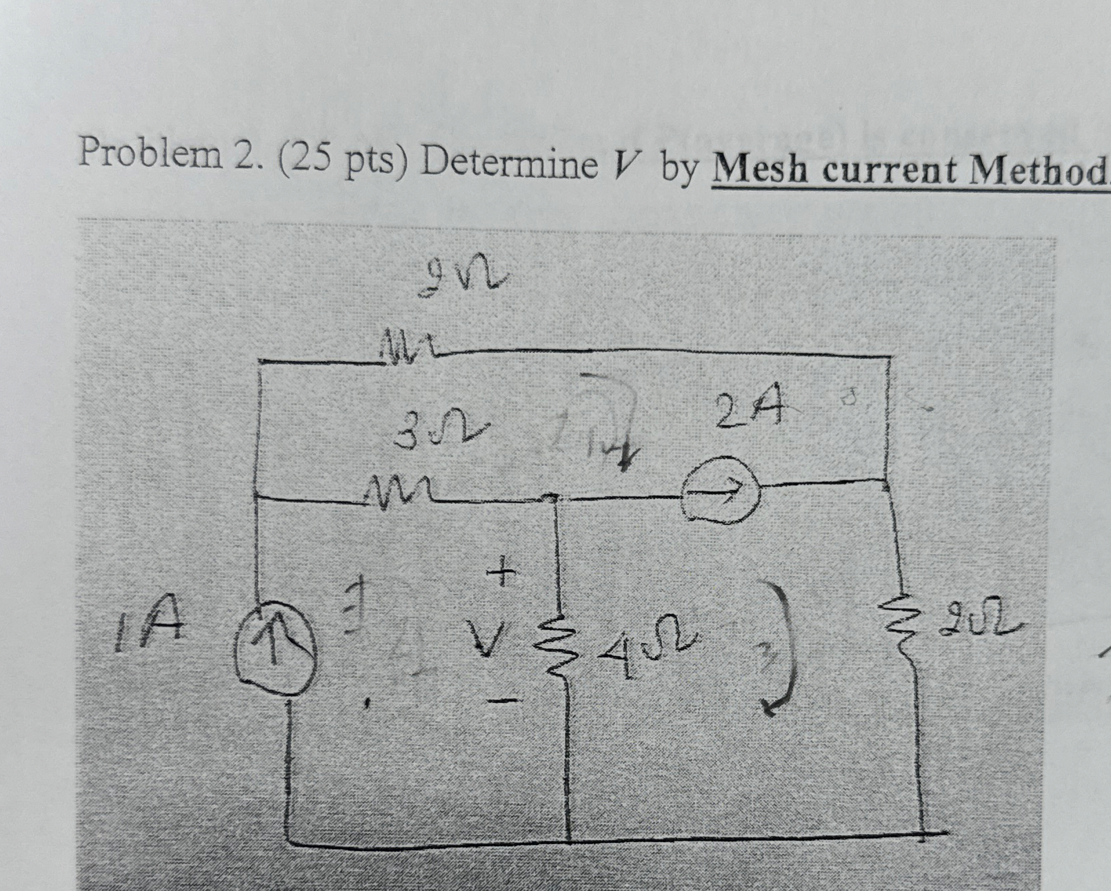 Problem 2 . ( 2 5 pts ) Determine V by Mesh