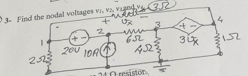 3 - Find the nodal voltages v 1 , v 2 , v 3 and v