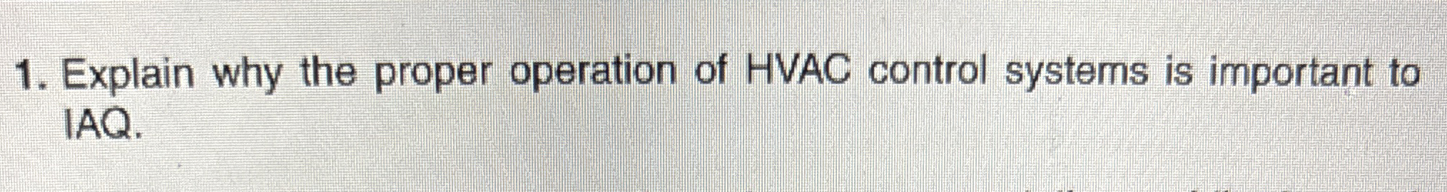 Explain why the proper operation of HVAC control