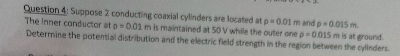 Question 4 : Suppose 2 conducting coaxial