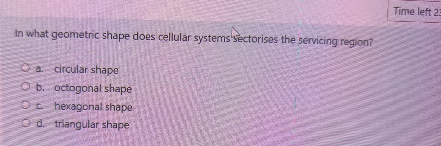 Time left 2 In what geometric shape does cellular