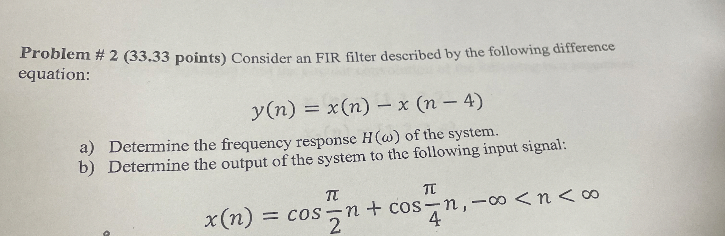 Problem # 2 ( 3 3 . 3 3 points ) Consider an FIR