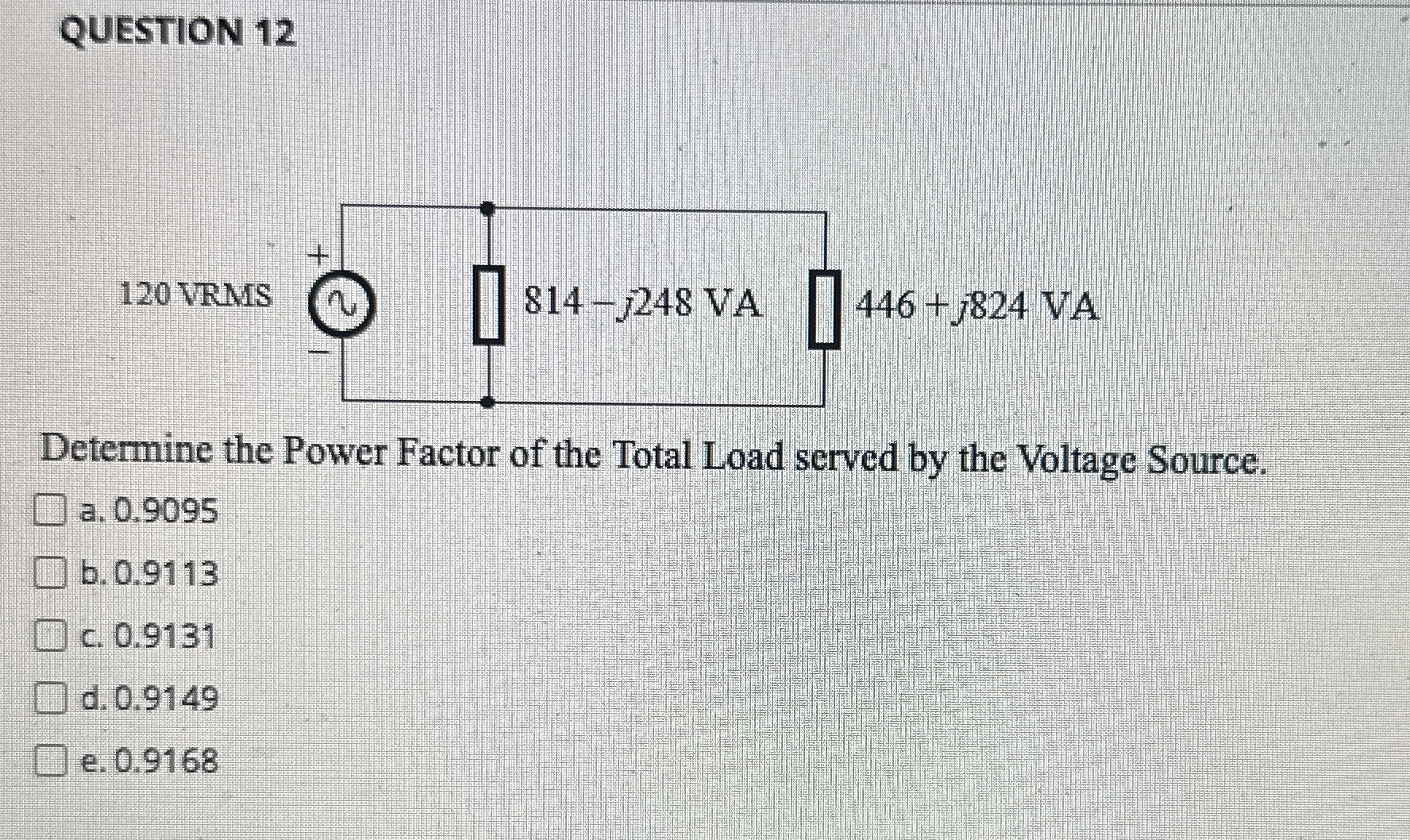 QUESTION 1 2 Determine the Power Factor of the