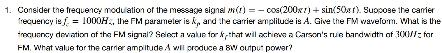 Consider the frequency modulation of the message