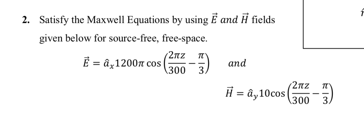 Satisfy the Maxwell Equations by using vec ( E )