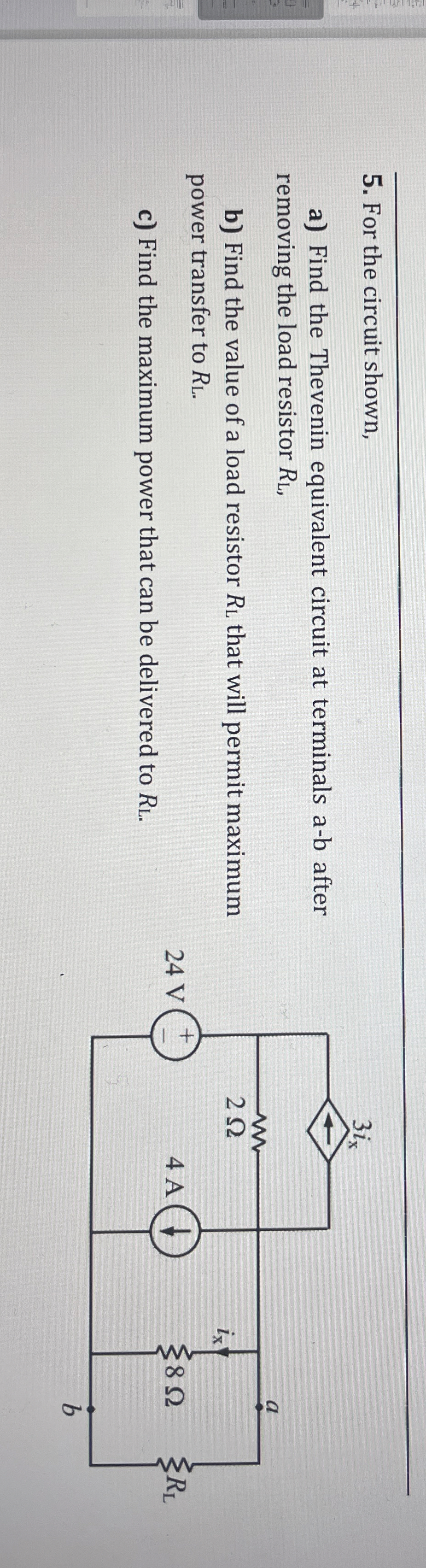 For the circuit shown, a ) Find the Thevenin
