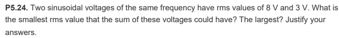 P 5 . 2 4 . Two sinusoidal voltages of the same