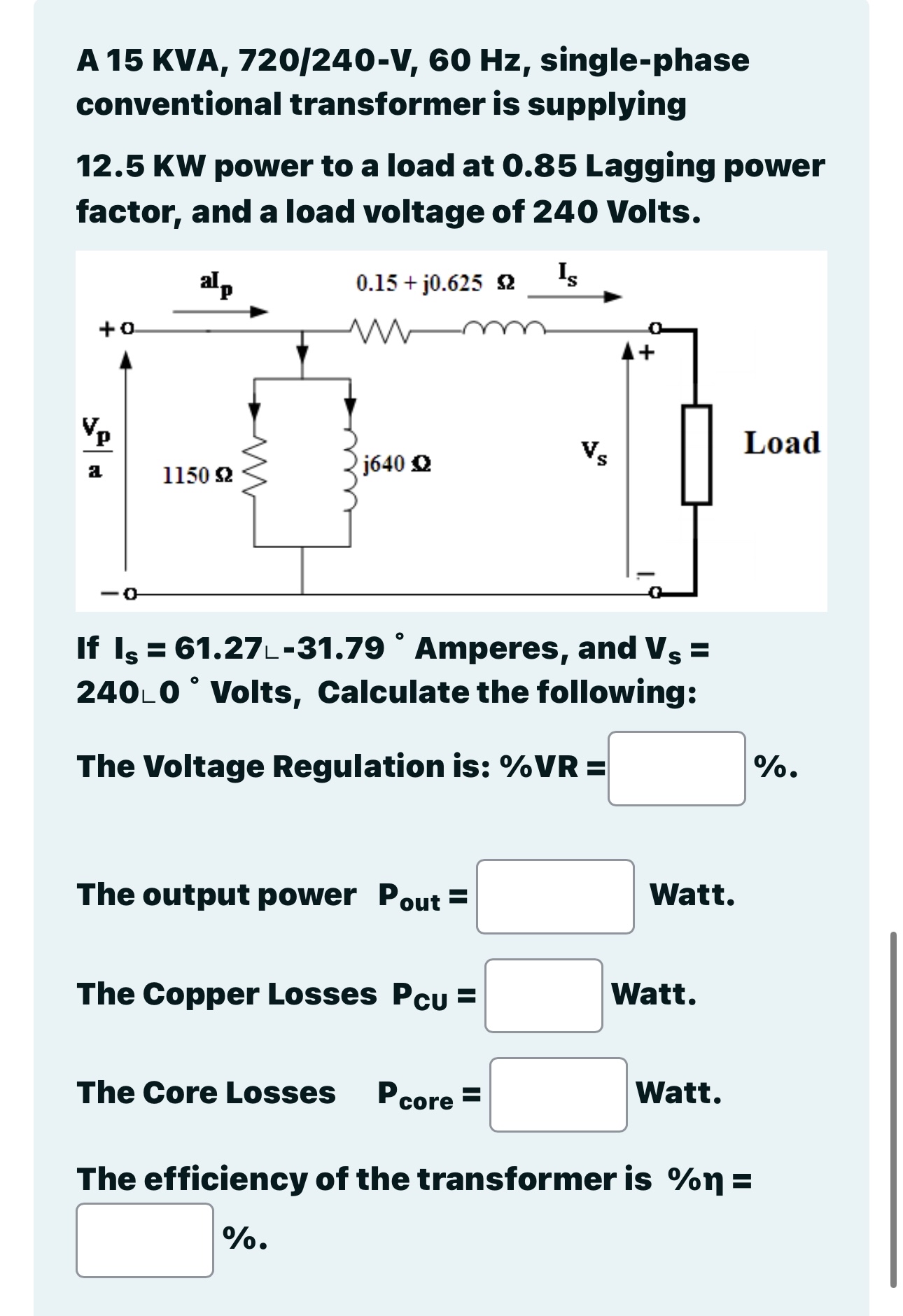 A 1 5 KVA, 7 2 0 / 2 4 0 - V , 6 0 Hz , single -