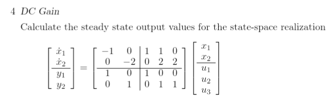 4 DC Gain Calculate the steady state output
