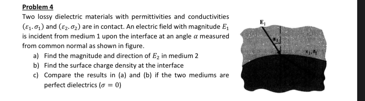 Problem 4 Two lossy dielectric materials with