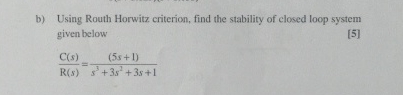 b ) Using Routh Horwitz criterion, find the